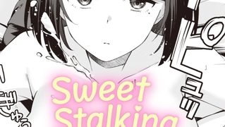 【エロ漫画】Sweet Stalkingのトップ画像
